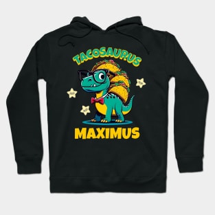 Tacosaurus Maximus Hoodie